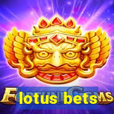 lotus bets